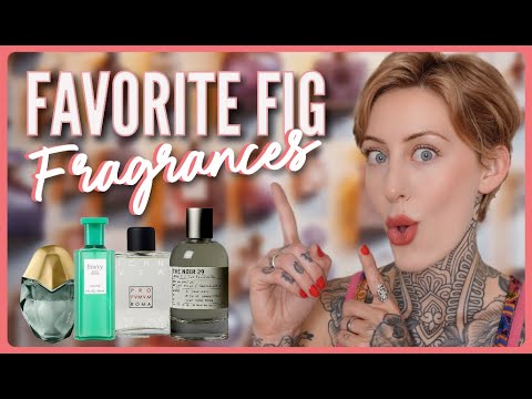 MY FAVORITE FIG FRAGRANCES