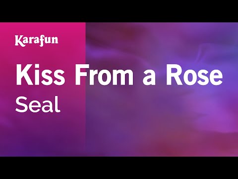 Kiss From a Rose - Seal | Karaoke Version | KaraFun