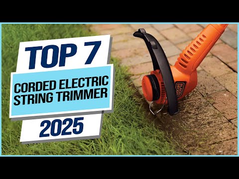 Top 7 Best Corded Electric String Trimmers 2025