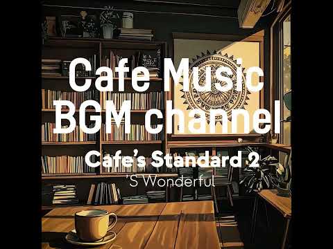 Cafe Music BGM channel - Wonderful (Official Music Video) Wonderful