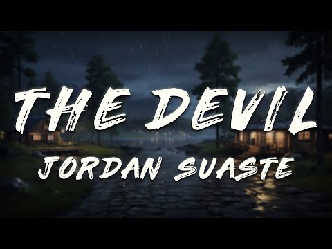 Jordan Suaste - the devil (stripped) [Lyrics]