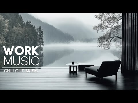 Chill Work Music for Deep Focus and Efficiency