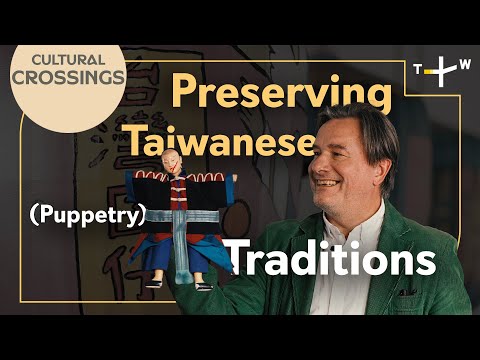 Exploring Taiwan’s Hand Puppet Heritage ǀ Cultural Crossings