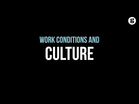 Work Conditions and Culture