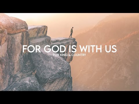 for KING & COUNTRY - For God Is With Us (Lyrics)