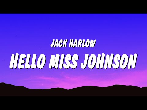 Jack Harlow - Hello Miss Johnson (Lyrics)