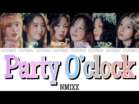 Party O’Clock - NMIXX (엔믹스)【パート分け/日本語字幕/歌詞/和訳/カナルビ】