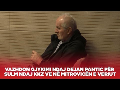 Vazhdon gjykimi ndaj Dejan Pantic për sulm ndaj KKZ ve në Mitrovicën e Veriut