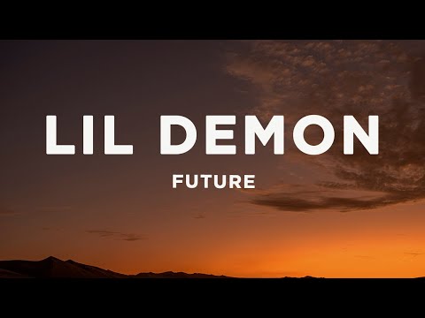 Future - LIL DEMON (Lyrics)