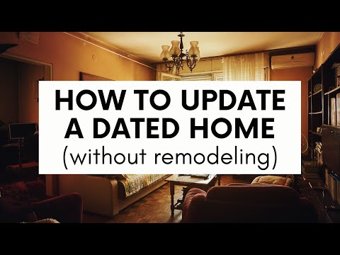 10 AFFORDABLE WAYS  to UPDATE a  DATED Home WITHOUT Remodeling