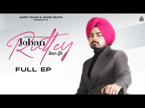 Joban Ruttey (Full Album) : Joban Dhandra | Mxrci | Jind | Punjabi Songs