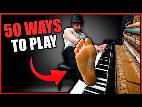 50 WAYS TO PLAY A PIANO