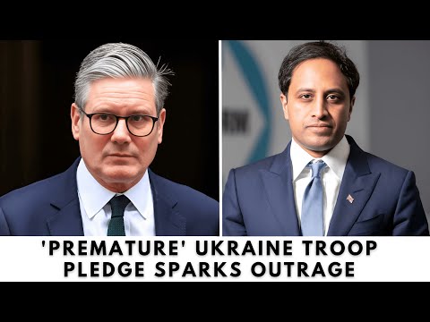 Keir Starmer SLAMMED Over Ukraine Troop Pledge! Reform UK Calls It 'Premature'