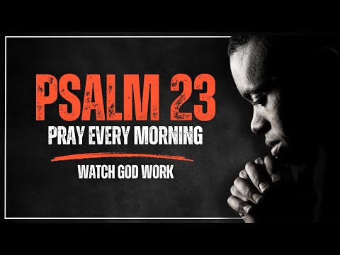 Psalm 23 Morning Prayer: Seeking God's Provision, Guidance, and Protection for Today, Jesus Prayer