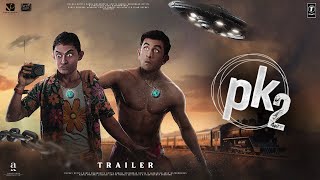 PK 2: Returns - Trailer | Aamir Khan & Ranbir Kapoor | Rajkumar Hirani | Anushka | Releasing in 2024