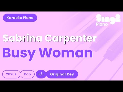 Sabrina Carpenter - Busy Woman (Piano Karaoke)