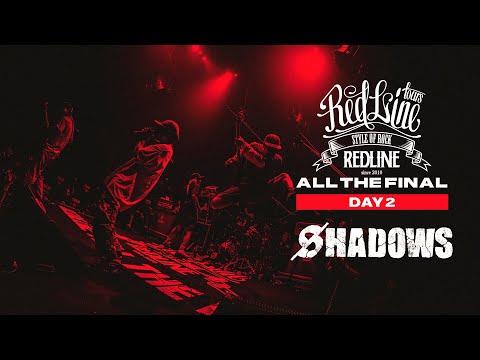 【REDLINE ALL THE FINAL】DAY2  SHADOWS   - WALK AWAY / Chain Reaction -