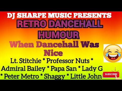 RETRO DANCEHALL HUMOUR | 2023 MIX Professor Nuts, Lt. Stitchie, Papa San #80sDancehall