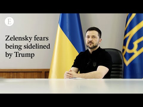 Zelensky fears being sidelined by Trump