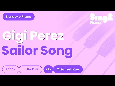 Gigi Perez - Sailor Song (Piano Karaoke)