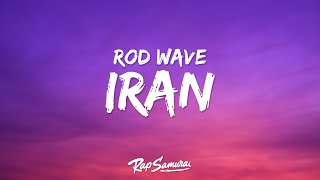 Rod Wave - IRan (Lyrics)