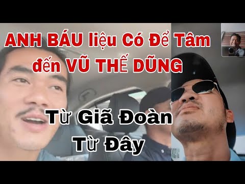 ANH BÁU - phản lại Vũ Thế Dũng Cực đỉnh