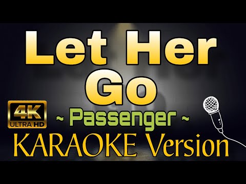 LET HER GO - Passenger (HD KARAOKE Version)