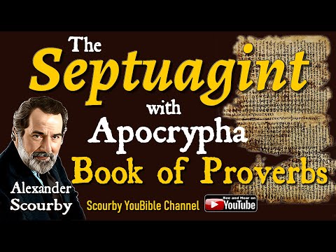 20 - Book of Proverbs - The Septuagint  -  By Alexander Scourby | God is Spirit, Truth & Love.