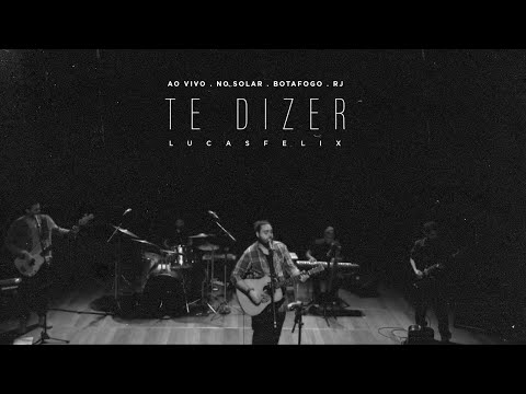 LUCAS FELIX - Te Dizer [Ao Vivo no Solar de Botafogo]