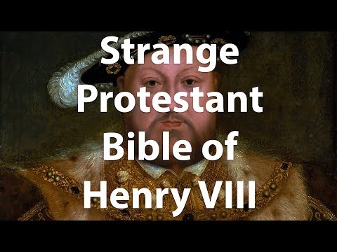 The Strange Protestant Bible of Henry VIII