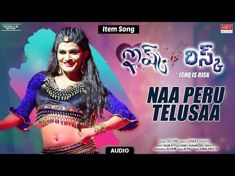 Item Song | Naa Peru Telusaa  Audio Song | Ishq Is Risk | Ravi Chandran, Muga Yogesh | David G