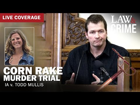 LIVE: Corn Rake Murder Trial — IA v. Todd Mullis — Day Six