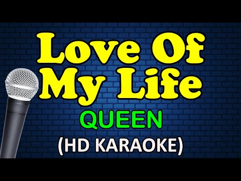 LOVE OF MY LIFE - Queen (HD Karaoke)