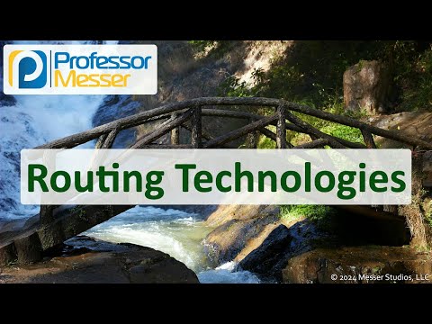 Routing Technologies - CompTIA Network+ N10-009 - 2.1