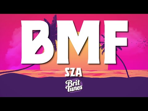 SZA - BMF (Lyrics)