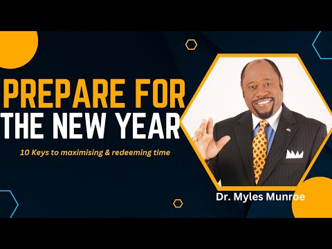 10 Keys To Maximising & Redeeming Time | By Dr Myles Munroe