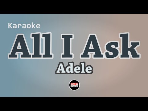 Adele - All I Ask (Karaoke with Lyrics)