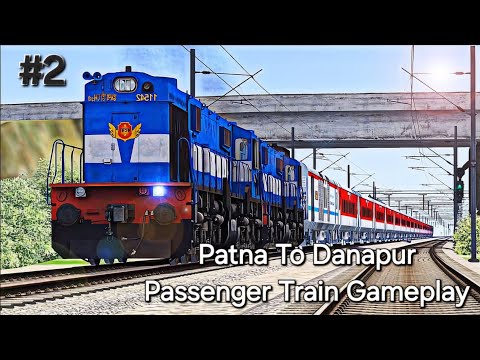 Patna To Danapur Passenger Train Gameplay || Railway Simulator India || Part 2