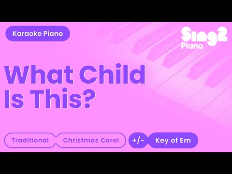 What Child Is This? (Piano Karaoke)