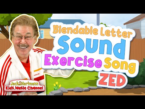 The Blendable Letter Sound Exercise Song! | Zed Version | Jack Hartmann