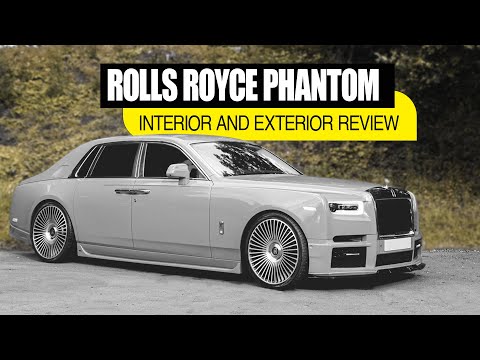 INTERIOR AND EXTERIOR OF ROLLS ROYCE PHANTOM | PINNACLE OF LUXURY AUTOMOTIVE