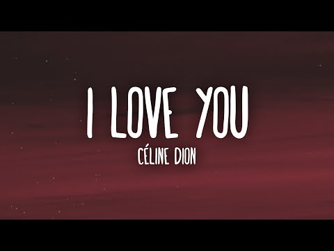 Céline Dion - I Love You