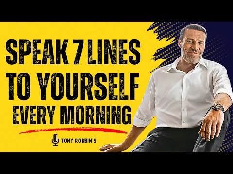 Speak 7 Lines to Yourself Every Morning & Change Your Life