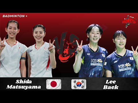 Women's Doubles | Lee/Baek (KOR) vs Shida/Matsuyama (JPN) | Badminton 2025