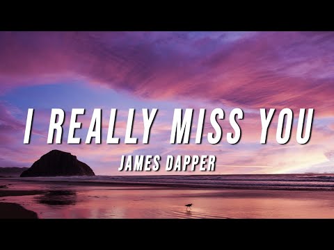 James Dapper - I Really Miss You (Lyrics)