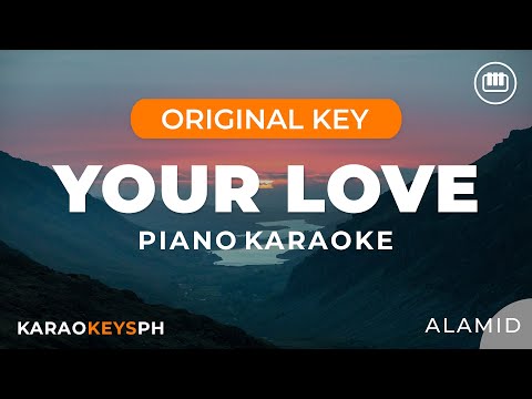 Your Love - Alamid (Piano Karaoke)