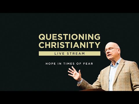 Questioning Christianity - Hope in Times of Fear