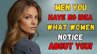 7 Things Men Have No Idea Women Notice About Them | Best Motivational Speech