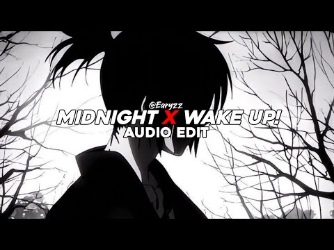 MIDNIGHT x WAKE UP! - PLAYAMANE, Nateki & MoonDeity [Edit Audio]