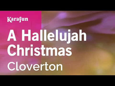 A Hallelujah Christmas - Cloverton | Karaoke Version | KaraFun